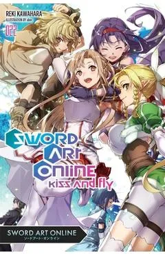 Sword Art Online 22 (Light Novel): Kiss and Fly - Reki Kawahara