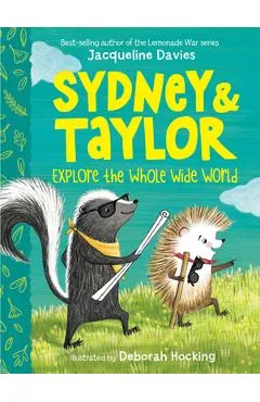 Sydney and Taylor Explore the Whole Wide World - Jacqueline Davies
