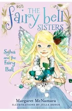 Sylva and the Fairy Ball - Margaret Mcnamara