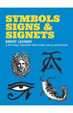 Symbols, Signs and Signets - Ernst Lehner