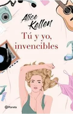 Tú Y Yo, Invencibles - Alice Kellen