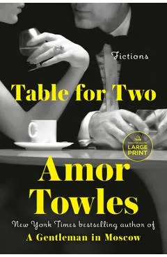 Table for Two: Fictions - Amor Towles