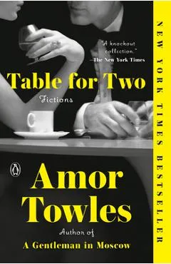 Table for Two: Fictions - Amor Towles