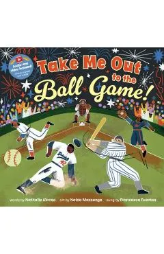Take Me Out to the Ball Game! - Nathalie Alonso