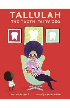 Tallulah the Tooth Fairy CEO - Tamara Pizzoli