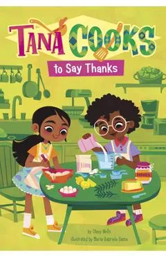 Tana Cooks to Say Thanks - Stacy Wells