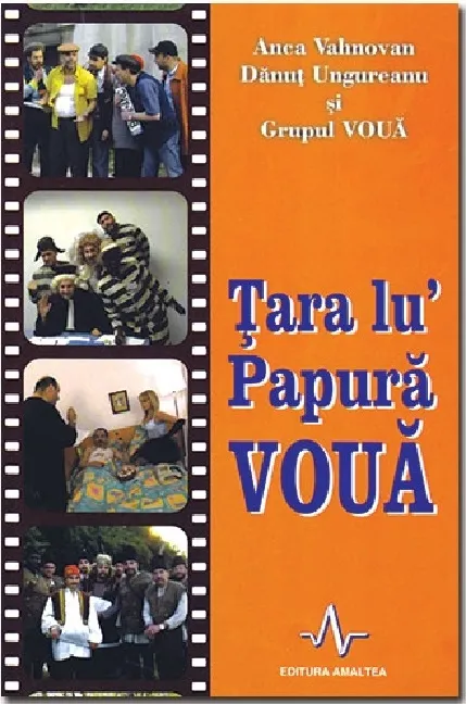 Tara lu' Papura VOUA | Anca Vahnovan, Danut Ungureanu, Grupul Voua