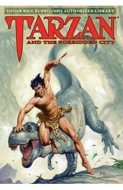 Tarzan and the Forbidden City: Edgar Rice Burroughs Authorized Library - Edgar Rice Burroughs