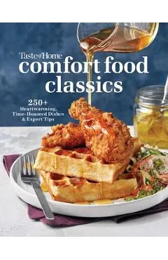 Taste of Home Comfort Food Classics: 200+ Heartwarming Dishes & Handy Hints - Taste Of Home
