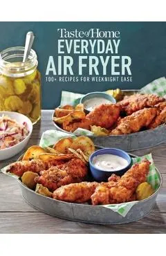 Taste of Home Everyday Air Fryer: 112 Recipes for Weeknight Ease - Taste Of Home