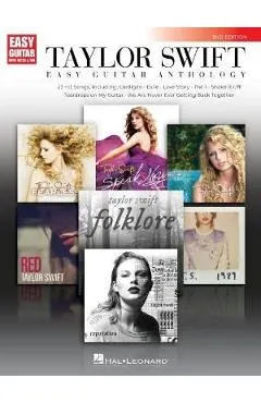 Taylor Swift - Easy Guitar Anthology 2nd Edition: 2nd Edition - Taylor Swift