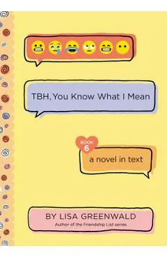 Tbh #6: Tbh, You Know What I Mean - Lisa Greenwald