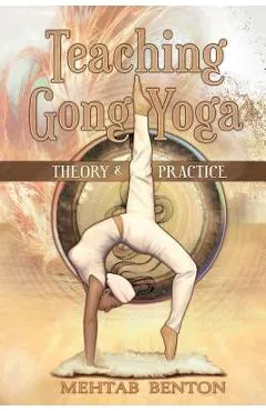 Teaching Gong Yoga - Mehtab Benton