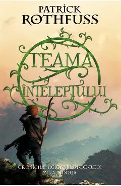Teama inteleptului - Patrick Rothfuss