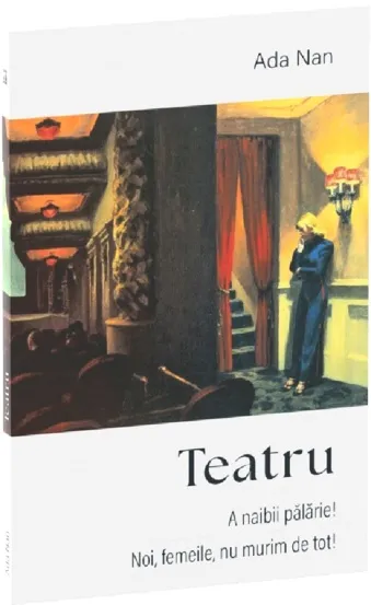 Teatru: A naibii palarie. Noi femeile nu murim de tot