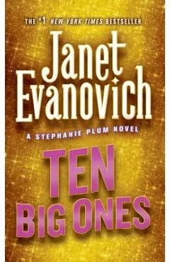 Ten Big Ones: A Stephanie Plum Novel - Janet Evanovich