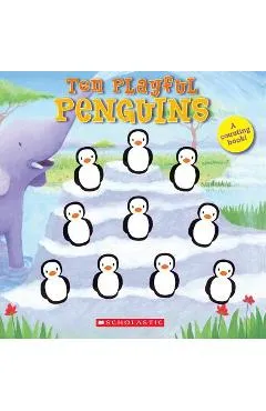 Ten Playful Penguins - Emily Ford