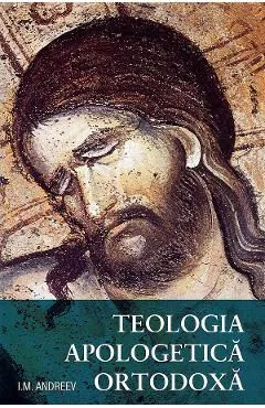 Teologia apologetica ortodoxa - Ivan Andreev