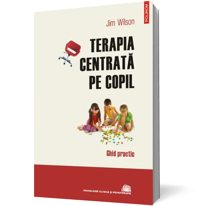 Terapia centrată pe copil. Ghid practic