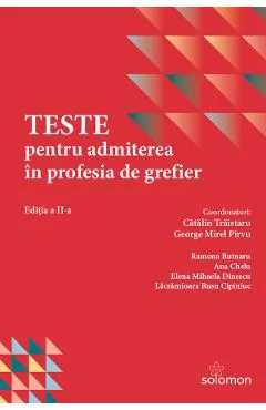 Teste pentru admiterea in profesia de grefier - Catalin Traistaru, George Mirel Pirvu