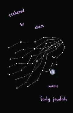 Tethered to Stars: Poems - Fady Joudah