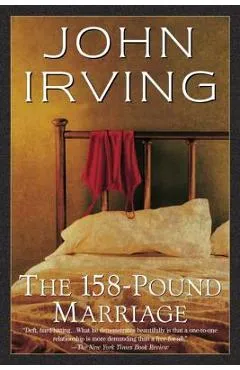 The 158-Pound Marriage - John Irving