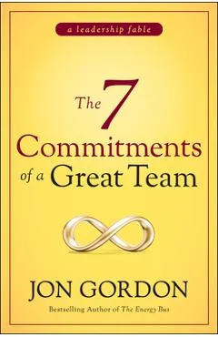 The 7 Commitments of a Great Team - Jon Gordon