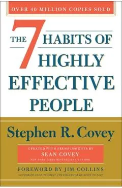 The 7 Habits of Highly Effective People: 30th Anniversary Edition - Stephen R. Covey