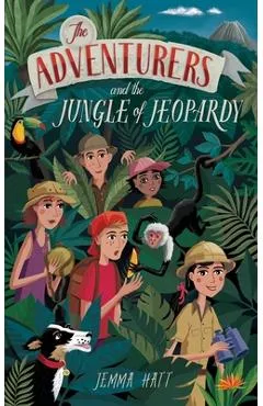 The Adventurers and the Jungle of Jeopardy - Jemma Hatt