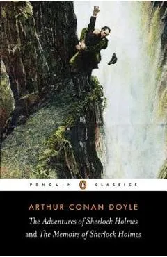 The Adventures of Sherlock Holmes & the Memoirs of Sherlock Holmes - Arthur Conan Doyle