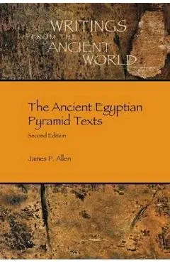 The Ancient Egyptian Pyramid Texts - James P. Allen