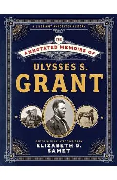 The Annotated Memoirs of Ulysses S. Grant - Ulysses S. Grant
