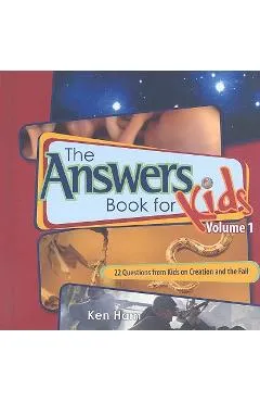 The Answer Book for Kids, Volume 1: 22 Questions from Kids on Creation and the Fall - Ken Ham