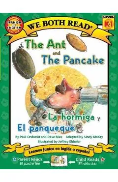 The Ant and the Pancake / La Hormiga Y El Panqueque - Paul Orshoski