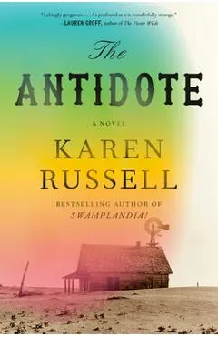 The Antidote - Karen Russell