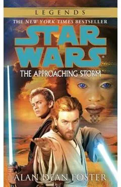 The Approaching Storm: Star Wars Legends - Alan Dean Foster