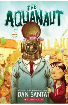The Aquanaut: A Graphic Novel - Dan Santat