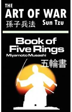 The Art of War by Sun Tzu & The Book of Five Rings by Miyamoto Musashi - Sun Tzu