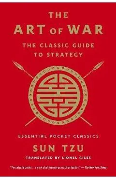 The Art of War: The Classic Guide to Strategy: Essential Pocket Classics - Sun Tzu