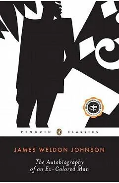 The Autobiography of an Ex-Colored Man - James Weldon Johnson
