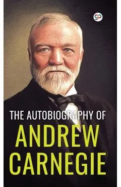 The Autobiography of Andrew Carnegie (Deluxe Library Edition) - Andrew Carnegie