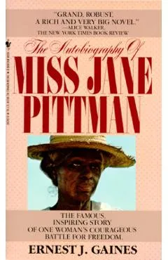 The Autobiography of Miss Jane Pittman - Ernest J. Gaines