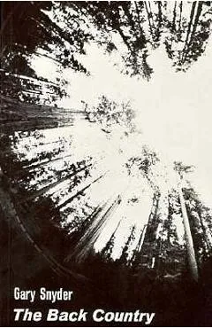 The Back Country - Gary Snyder