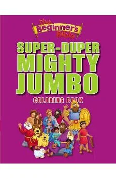 The Beginner's Bible Super-Duper, Mighty, Jumbo Coloring Book - Zondervan