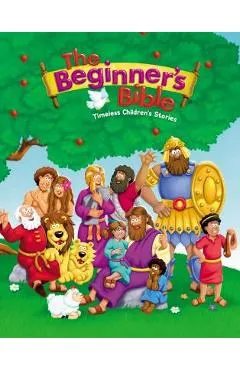 The Beginner's Bible: Timeless Children's Stories - Zondervan