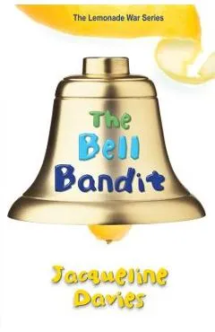 The Bell Bandit - Jacqueline Davies