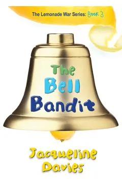 The Bell Bandit - Jacqueline Davies
