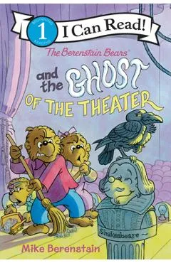 The Berenstain Bears and the Ghost of the Theater - Mike Berenstain