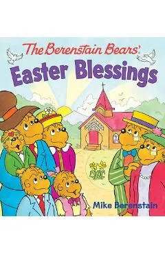 The Berenstain Bears Easter Blessings - Mike Berenstain