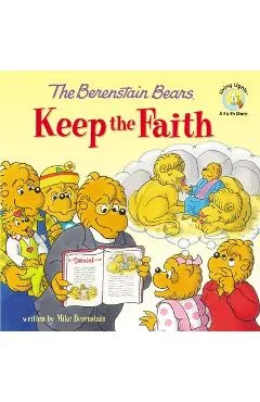 The Berenstain Bears Keep the Faith - Mike Berenstain